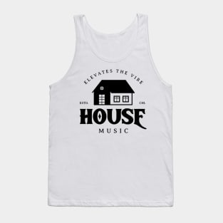 HOUSE MUSIC  - Elevates The Vibe (black) Tank Top